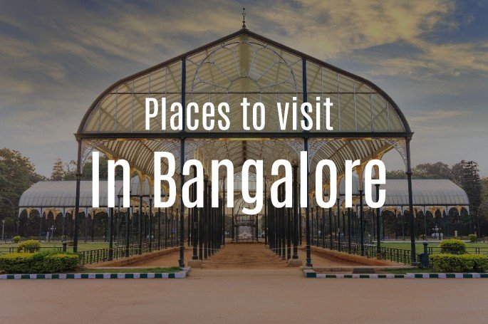 What is the best places for tourist in Bangalore ?